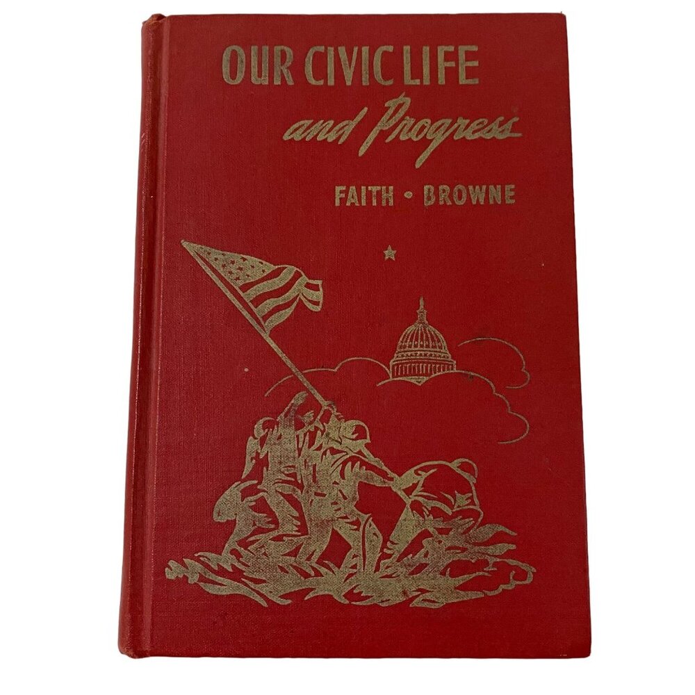 Our Civic Life and Progress Hardcover‎ Emil F Faith Richard G Browne Vintage 40s